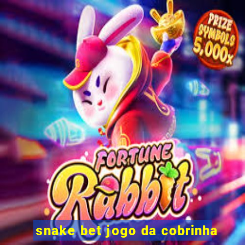 snake bet jogo da cobrinha